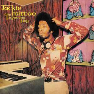 The Keyboard King de Jackie Mittoo