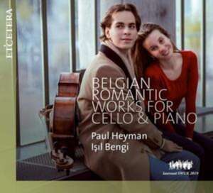 Belgian Romantic Works Cello & Piano de Paul/Bengi Heyman