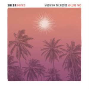 Sheer Rocks-Music On The Rocks Vol.2 de Various