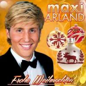 Frohe Weihnachten-Die schöns de Maxi Arland