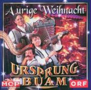 A Urige Weihnacht de Ursprung Buam