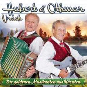 Die goldenen Musikanten aus Kärnten de Hubert & Othmar Urach