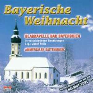 Bayrische Weihnacht de Blaskapelle Bad Bayersoien