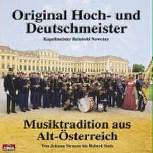 Musiktradition Aus Alt-Österreich de Original Hoch-Und Deutschmeister