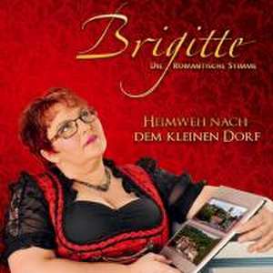 Heimweh nach dem kleinen Dorf de Brigitte - Die Romantische Stimme