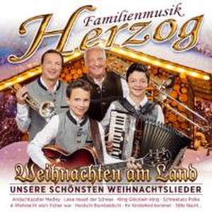 Weihnachten am Land-unsere schönsten Weihnachtsl. de Familienmusik Herzog