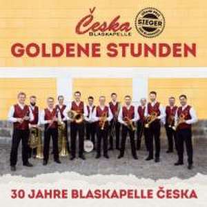 Goldene Stunden-30 Jahre de Blaskapelle Ceska