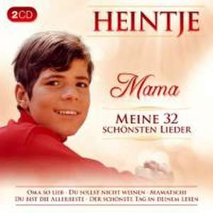 Mama-Meine 32 schönsten Lieder de Heintje