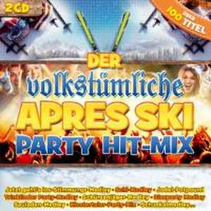 Der volkstümliche Apres Ski Party Hit-Mix de Various