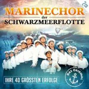 Ihre 40 gröáten Erfolge-die goldenen Stimmen de Marinechor Der Schwarzmeerflotte