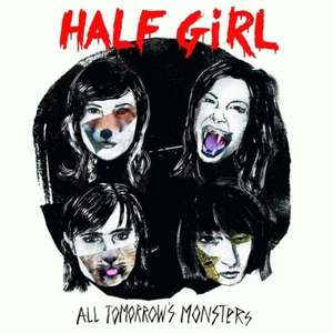 All Tomorrow's Monsters de Half Girl