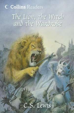 The Lion, the Witch and the Wardrobe de C. S. Lewis