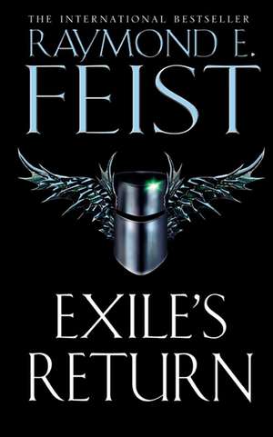 Exile's Return de Raymond E. Feist