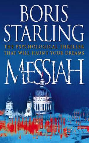 Messiah: Learning and Living the American Dream de Boris Starling