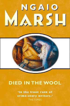 Died in the Wool de Ngaio Marsh