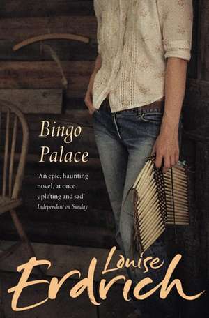 Erdrich, L: The Bingo Palace de Louise Erdrich