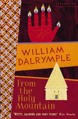 From the Holy Mountain de William Dalrymple