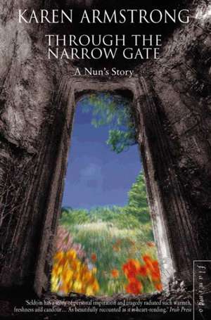 Through the Narrow Gate de Karen Armstrong