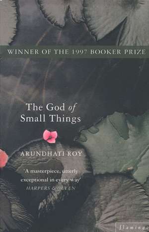 The God of Small Things de Arundhati Roy