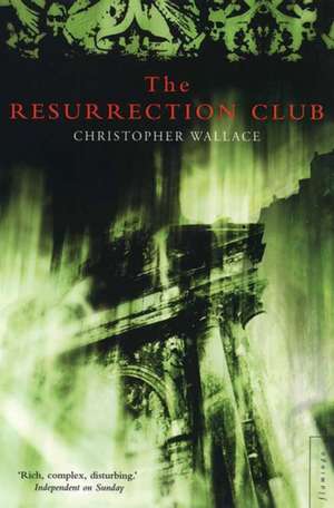 The Resurrection Club de Christopher Wallace