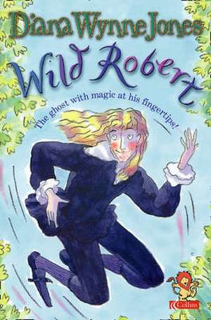 Wild Robert de Diana Wynne Jones