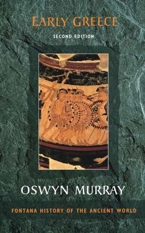 Early Greece de Oswyn Murray
