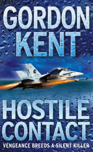 Hostile Contact de Gordon Kent