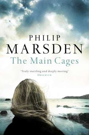 The Main Cages de Philip Marsden