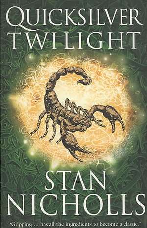 Quicksilver Twilight de Stan Nicholls