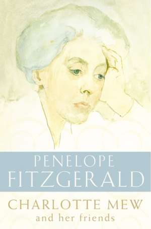 Charlotte Mew de Penelope Fitzgerald