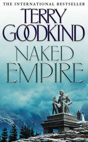 Naked Empire de Terry Goodkind