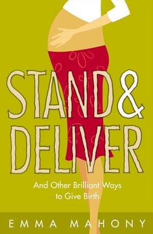 Stand and Deliver! de Emma Mahony