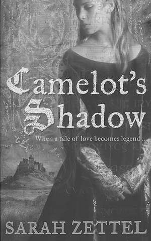 Zettel, S: Camelot's Shadow
