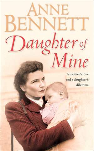 Daughter of Mine de Anne Bennett