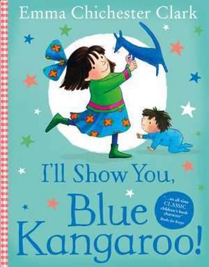 I'll Show You, Blue Kangaroo de Emma Chichester-Clark