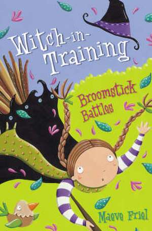 Broomstick Battles de Maeve Friel