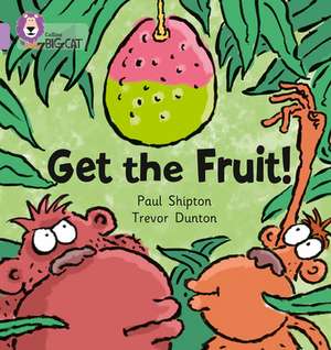 Get The Fruit de Paul Shipton