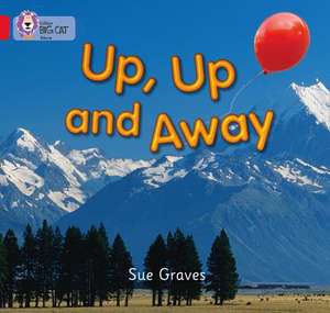 Up, Up and Away de Sue Graves