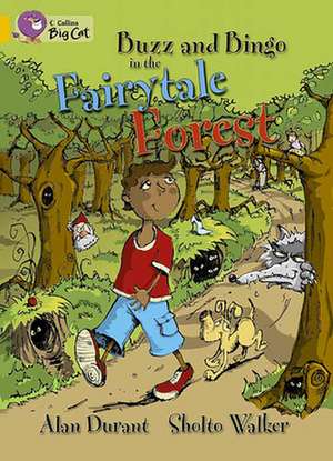 Buzz and Bingo in the Fairytale Forest de Alan Durant