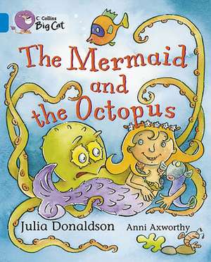 The Mermaid and the Octopus de Julia Donaldson