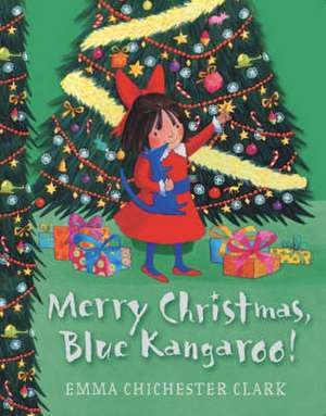 Merry Christmas, Blue Kangaroo! de Emma Chichester-Clark