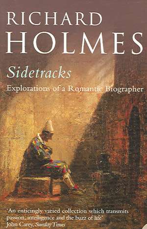 Sidetracks de Richard Holmes