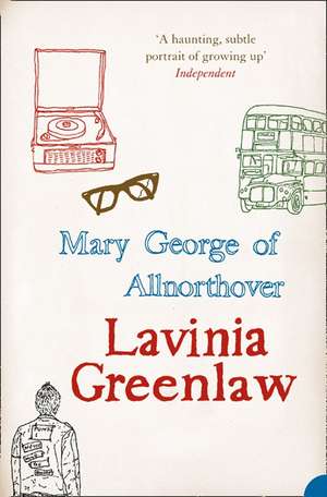 Mary George of Allnorthover de Lavinia Greenlaw