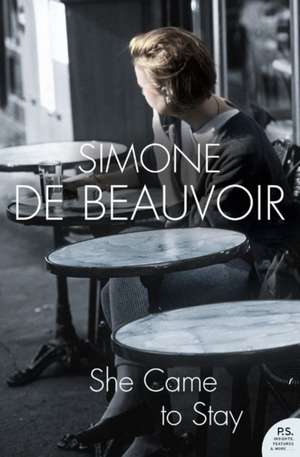 She Came to Stay de Simone de Beauvoir