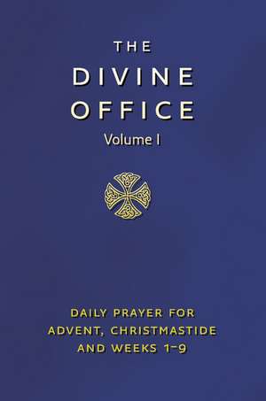 The Divine Office, Volume 1: Daily Prayer for Advent, Christmastide and Weeks 1-9 de Collins UK