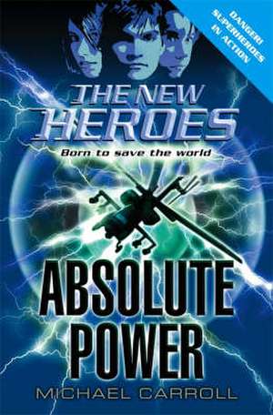 Absolute Power de Michael Carroll