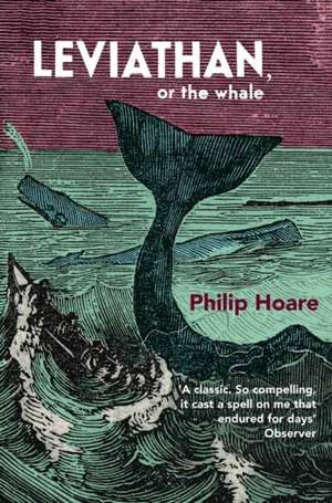 Leviathan, Or, the Whale de Philip Hoare