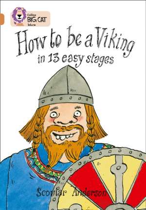 How to Be a Viking in 13 Easy Stages de Scoular Anderson