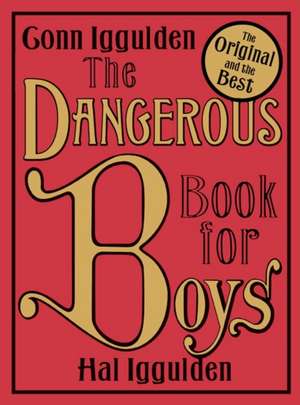 The Dangerous Book for Boys de Conn Iggulden