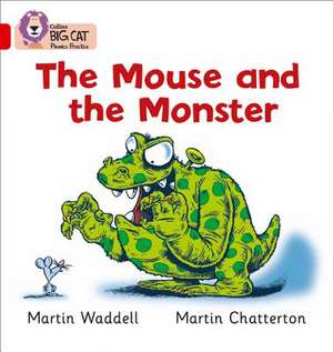 The Mouse and the Monster de Martin Chatterton